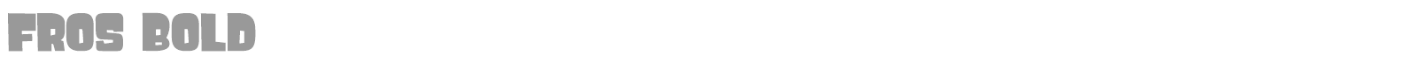 Fros Bold font preview